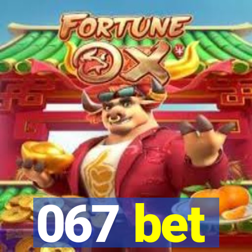 067 bet